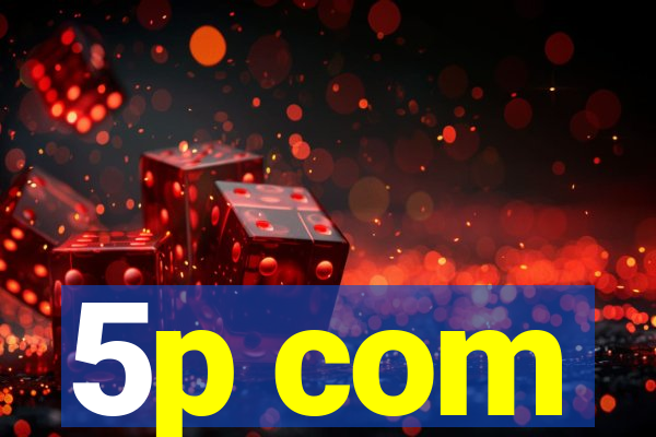 5p com